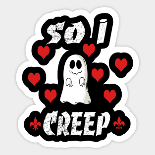 so i creep ghost hearts Great Gift For Halloween 2019 For Ghost Lovers Sticker